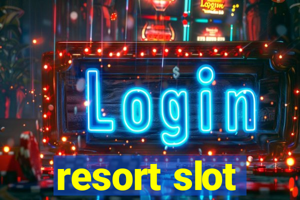 resort slot