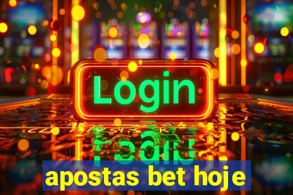 apostas bet hoje