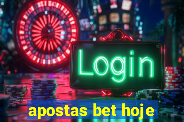 apostas bet hoje