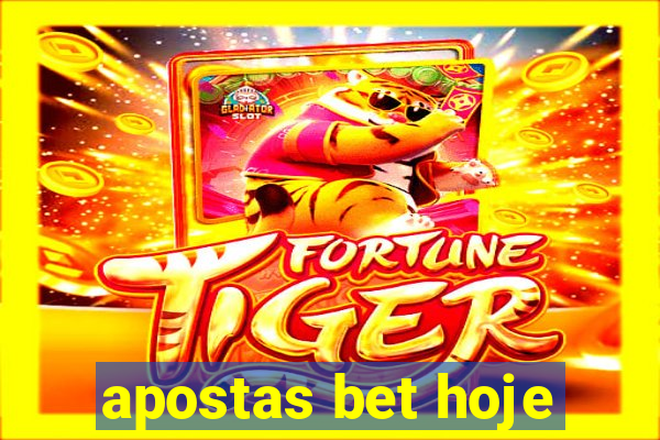 apostas bet hoje