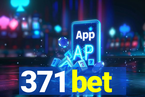 371 bet