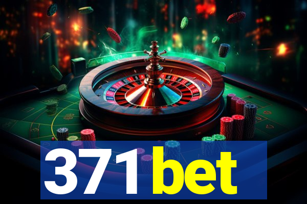 371 bet