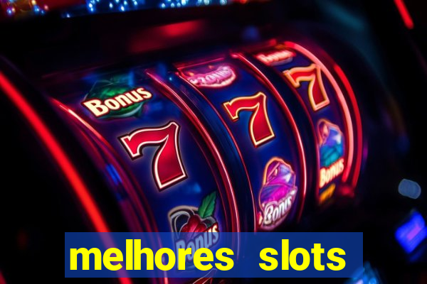 melhores slots online para ganhar dinheiro