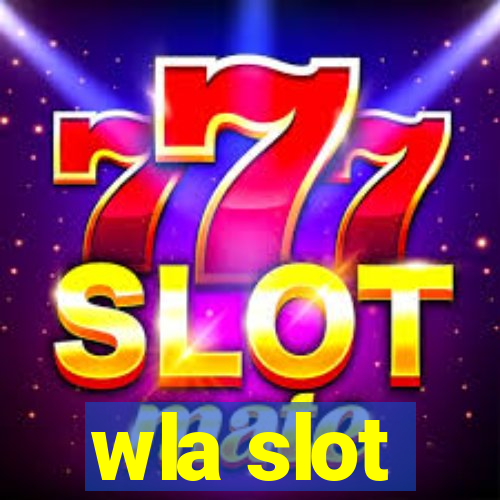 wla slot