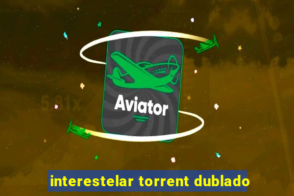 interestelar torrent dublado