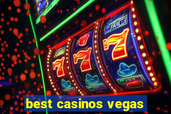 best casinos vegas