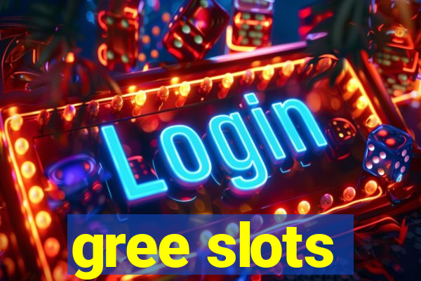 gree slots