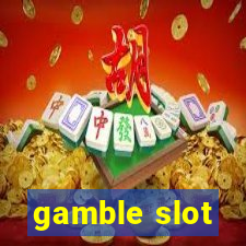 gamble slot