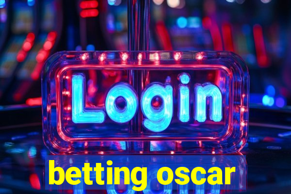 betting oscar