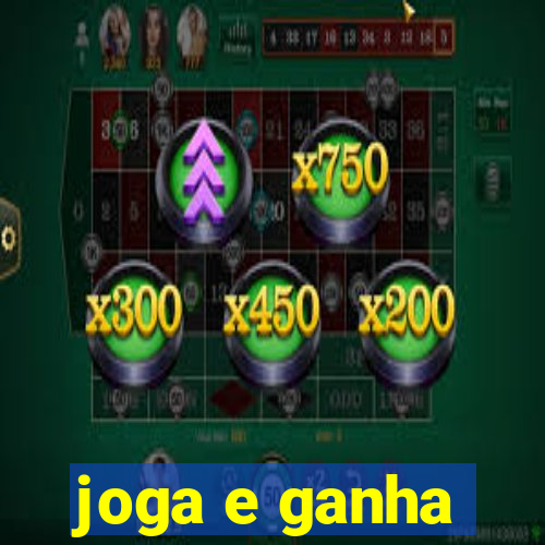 joga e ganha