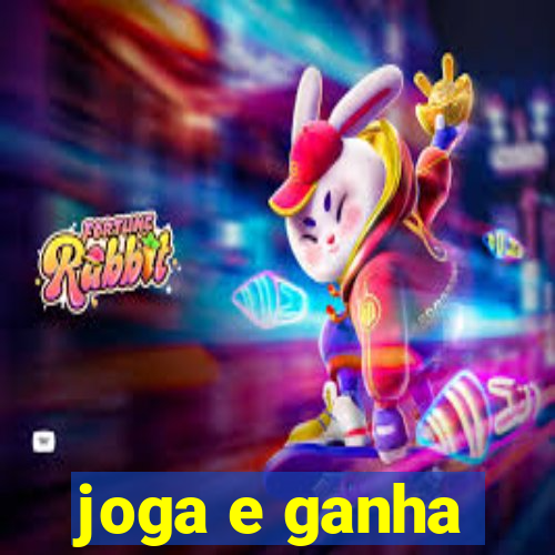 joga e ganha