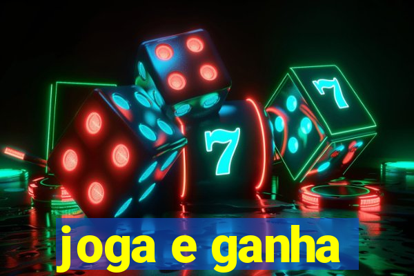 joga e ganha