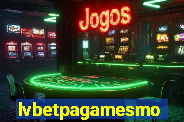 lvbetpagamesmo