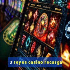 3 reyes casino recarga