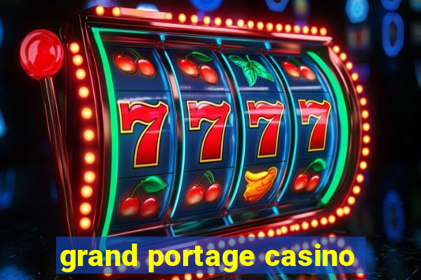 grand portage casino