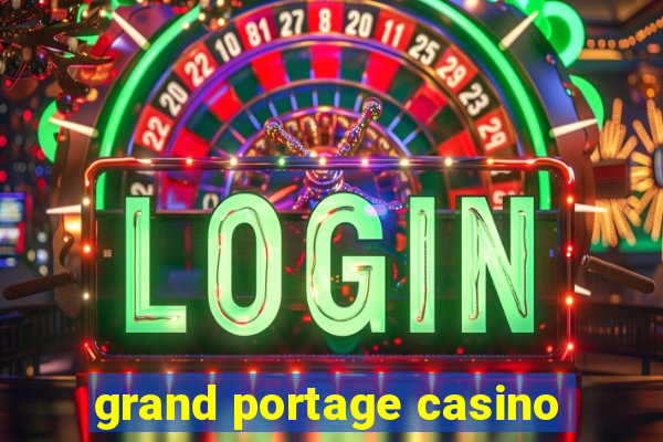 grand portage casino