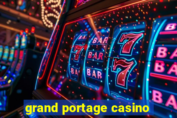 grand portage casino