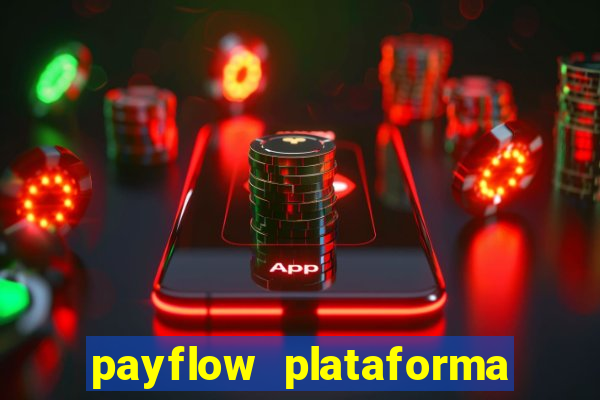 payflow plataforma de jogos