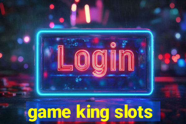 game king slots