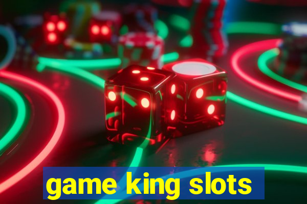 game king slots