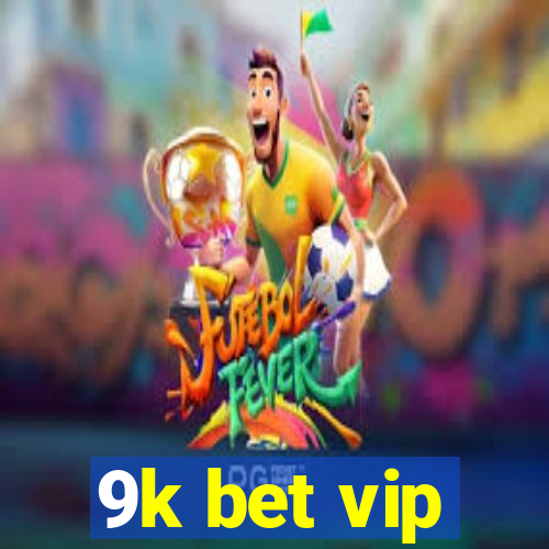 9k bet vip