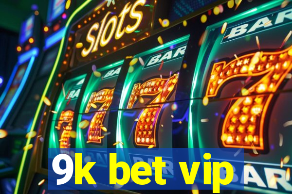 9k bet vip