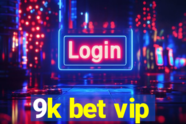 9k bet vip