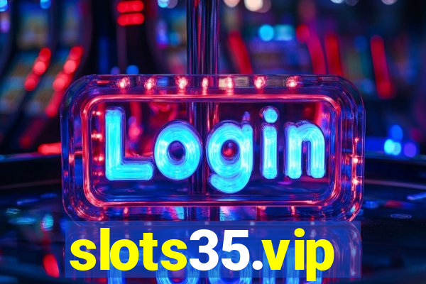 slots35.vip