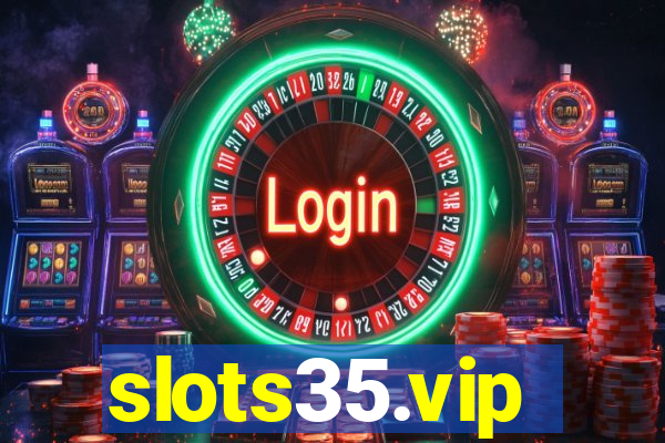 slots35.vip