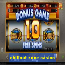 chillout zone casino