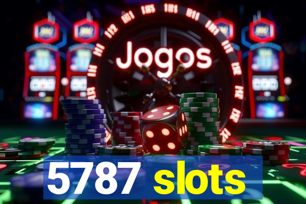 5787 slots