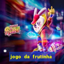 jogo da frutinha aposta 1 real