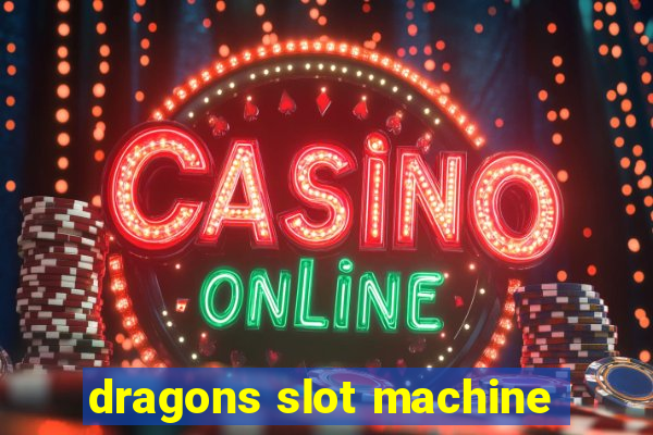 dragons slot machine