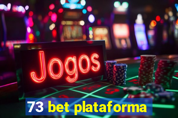 73 bet plataforma