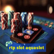 rtp slot aquaslot