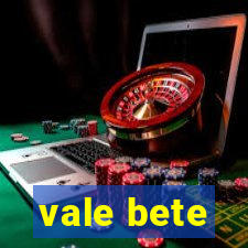 vale bete