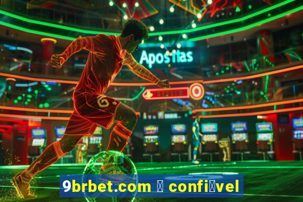 9brbet.com 茅 confi谩vel