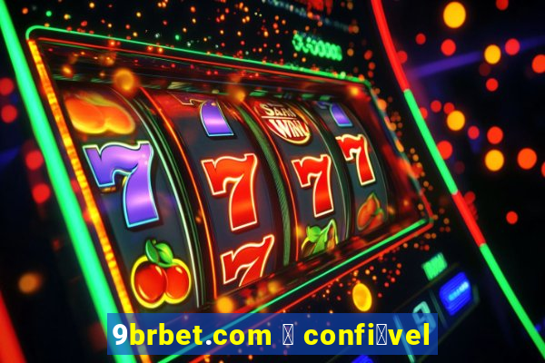 9brbet.com 茅 confi谩vel