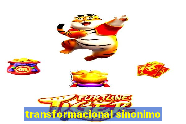 transformacional sinonimo