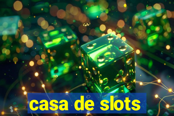 casa de slots