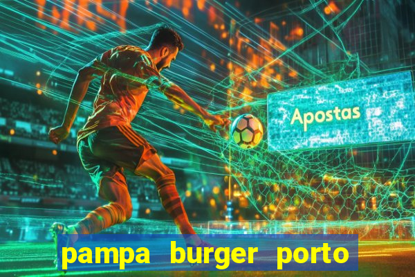 pampa burger porto alegre - rs