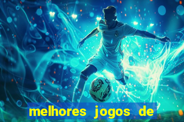 melhores jogos de hoje para apostar