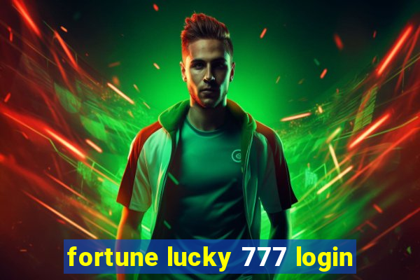 fortune lucky 777 login