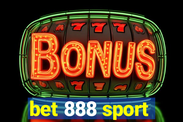 bet 888 sport