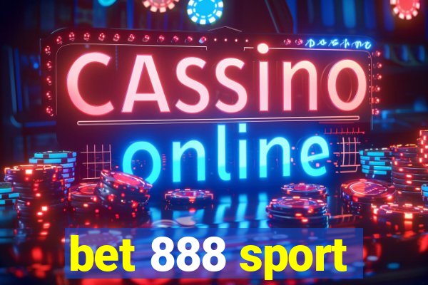 bet 888 sport