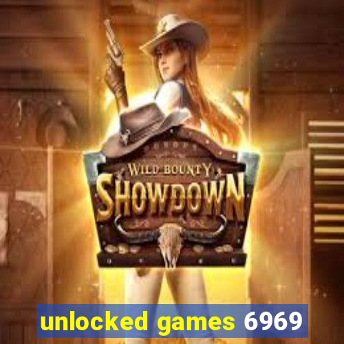 unlocked games 6969