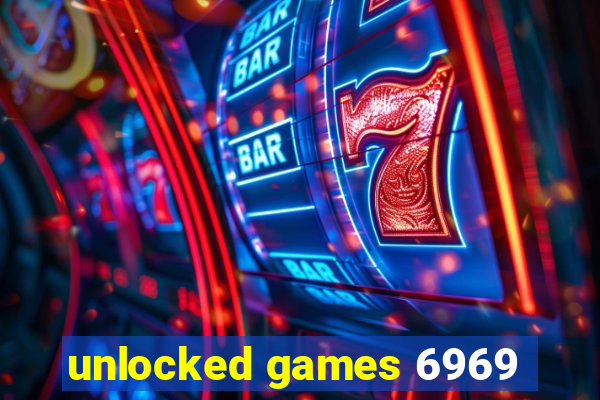 unlocked games 6969