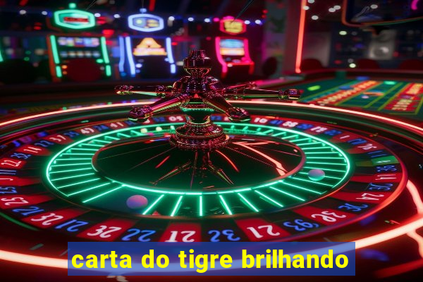 carta do tigre brilhando