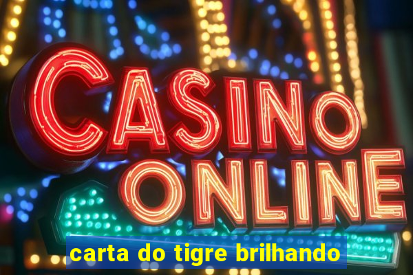 carta do tigre brilhando