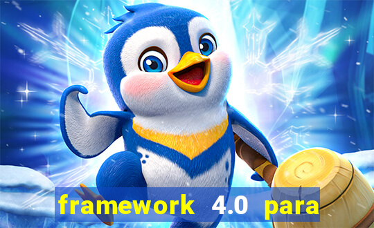 framework 4.0 para windows 7